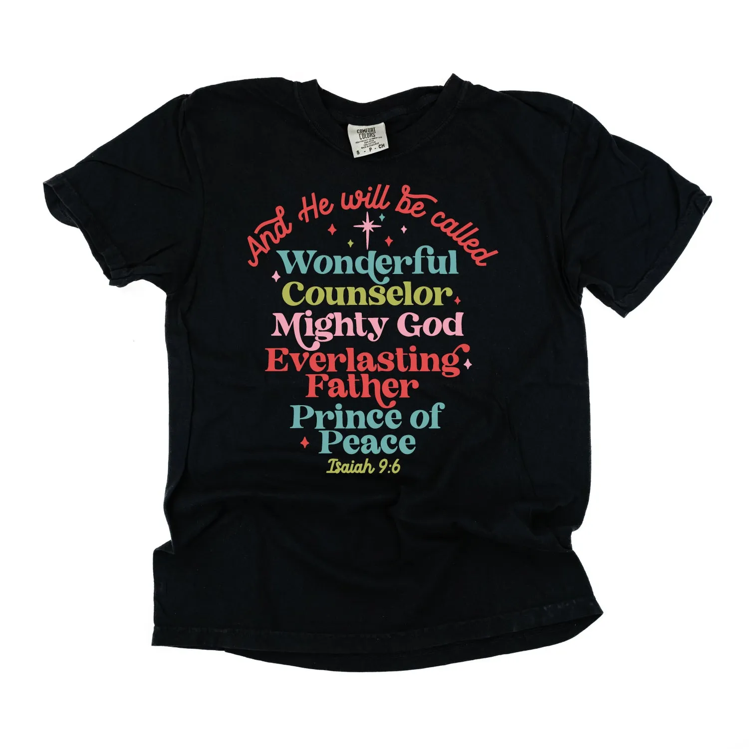 And He Will Be Called...Prince Of Peace - Comfort Colors Tee