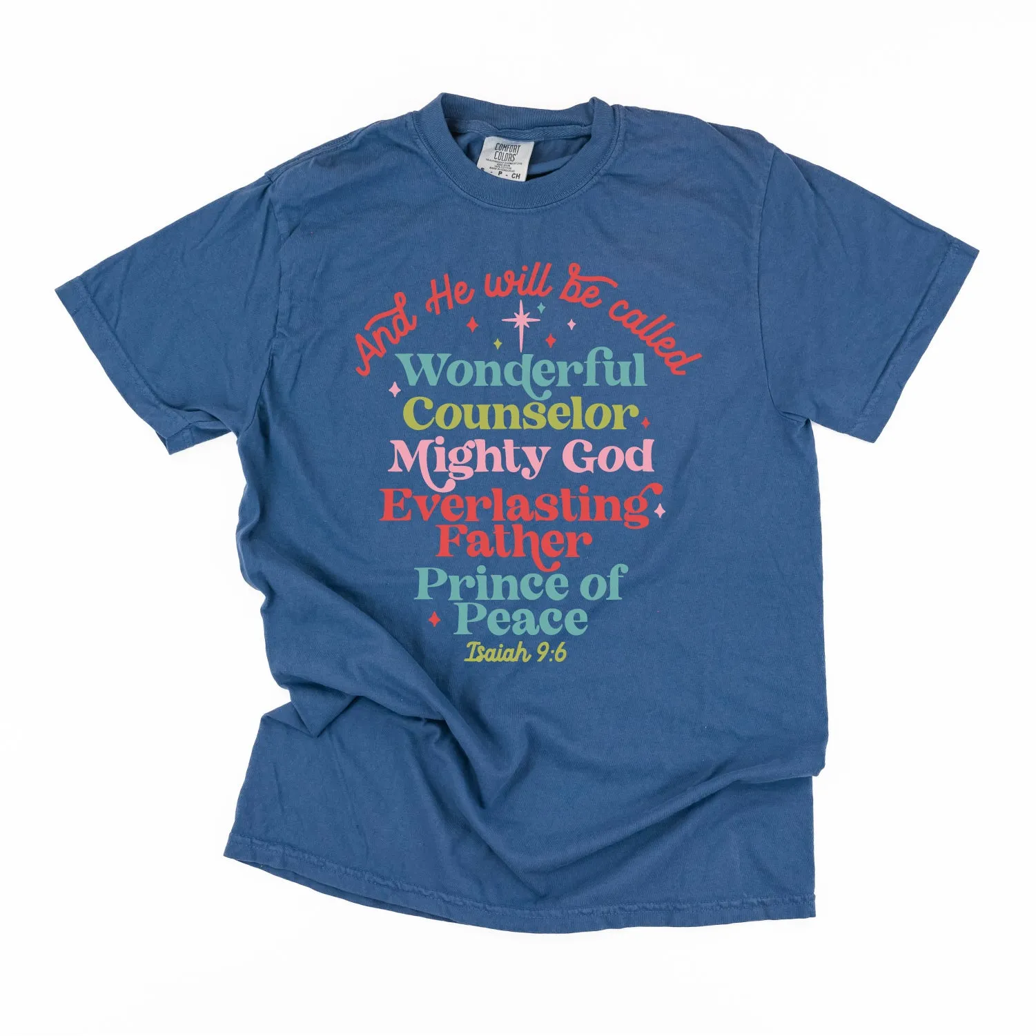 And He Will Be Called...Prince Of Peace - Comfort Colors Tee