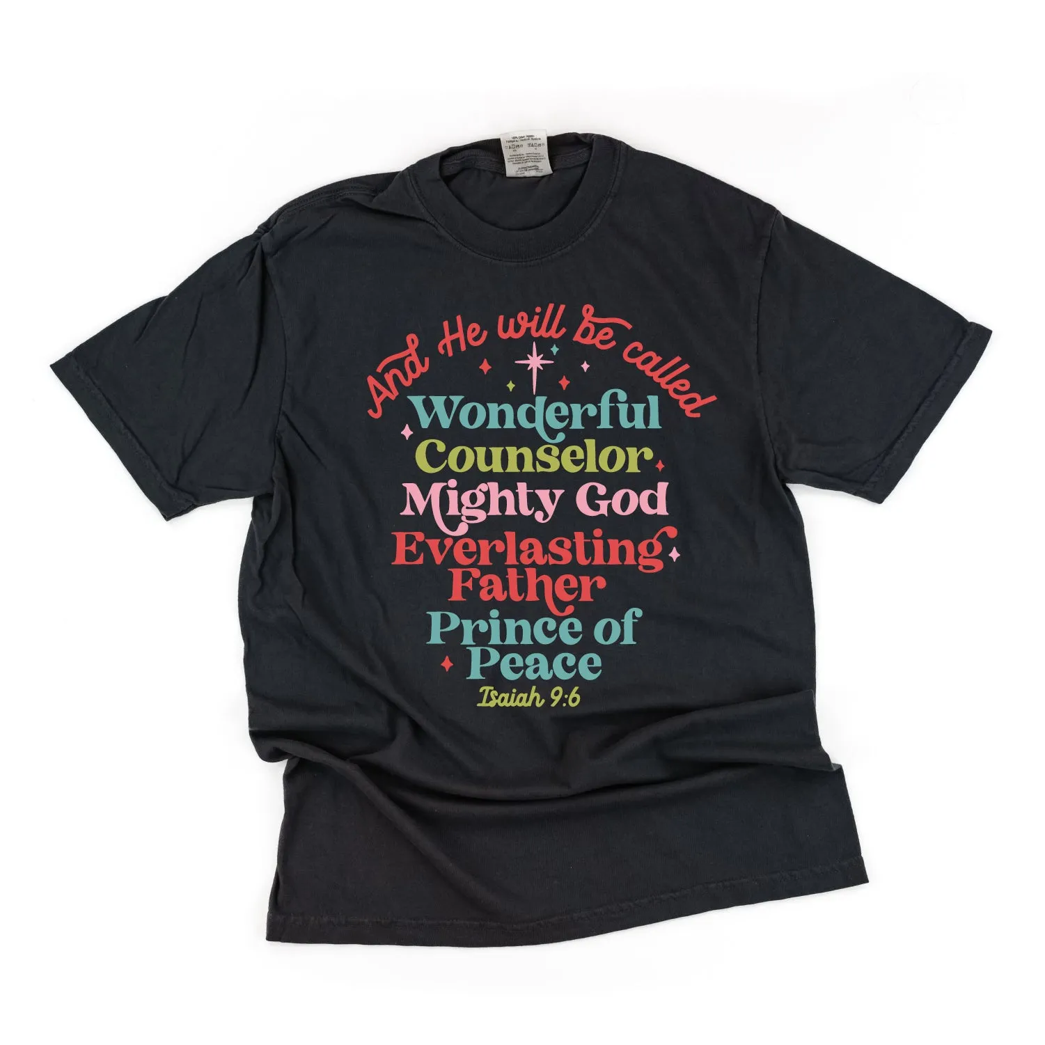 And He Will Be Called...Prince Of Peace - Comfort Colors Tee