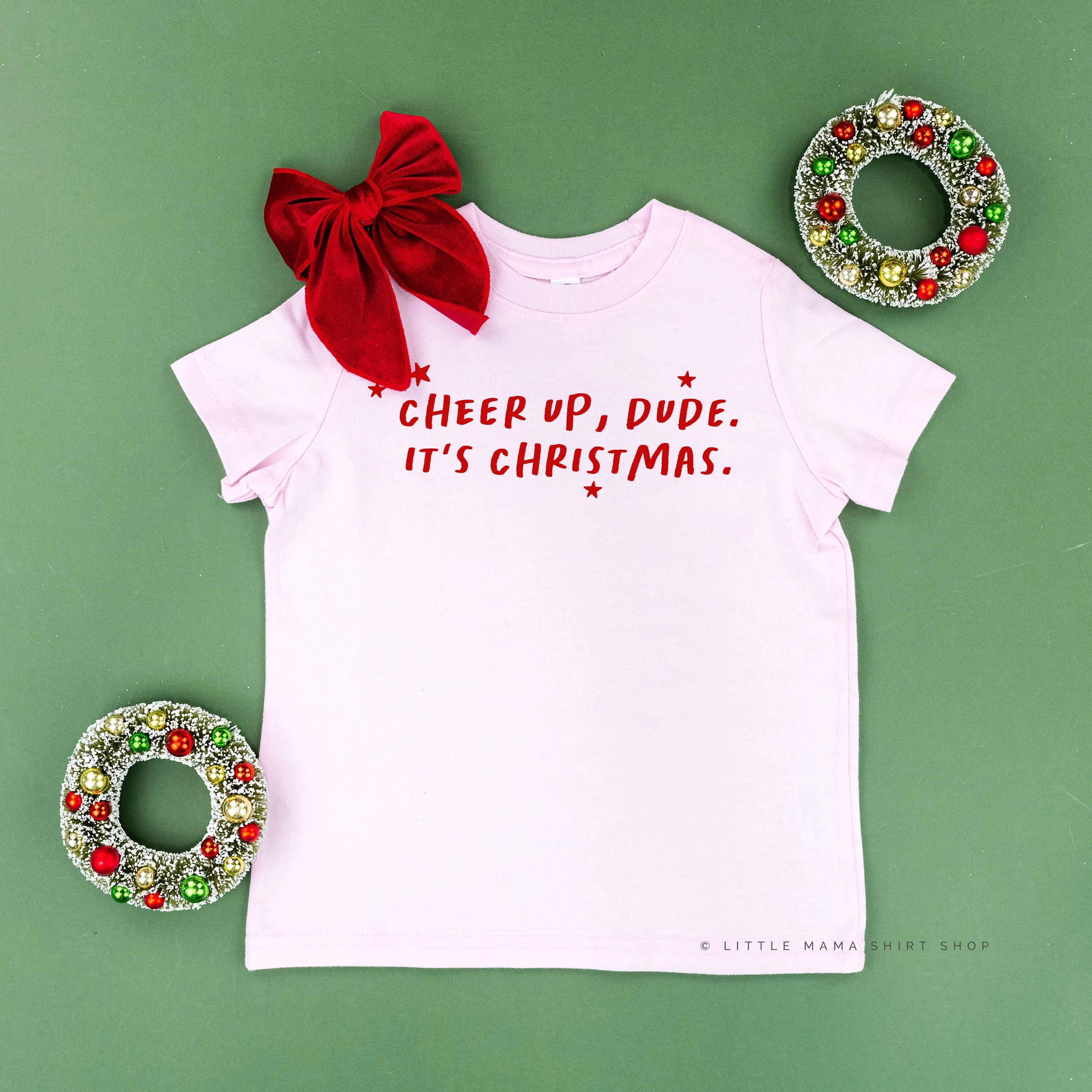 Cheer Up, Dude. It's Christmas. - Child Tee