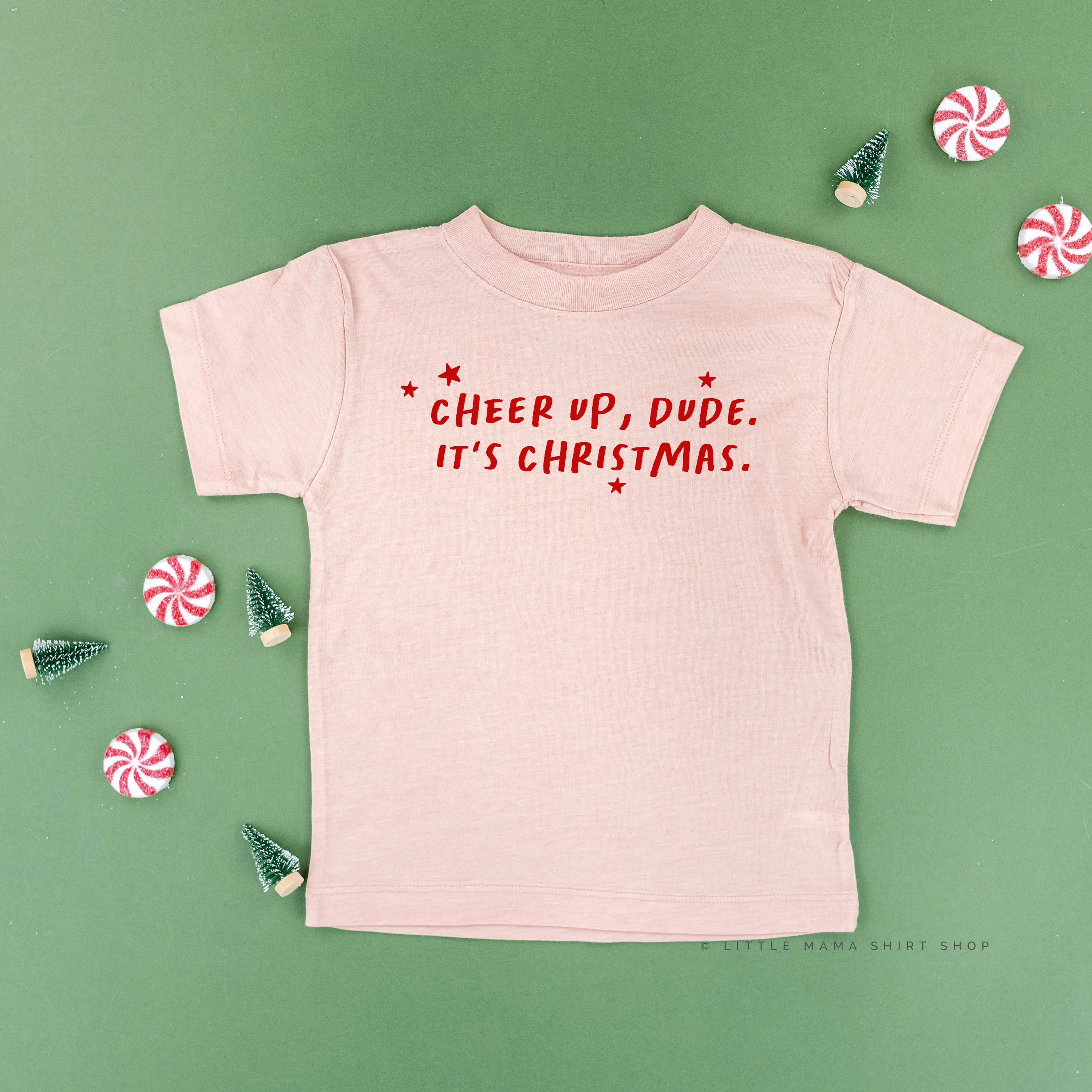 Cheer Up, Dude. It's Christmas. - Child Tee