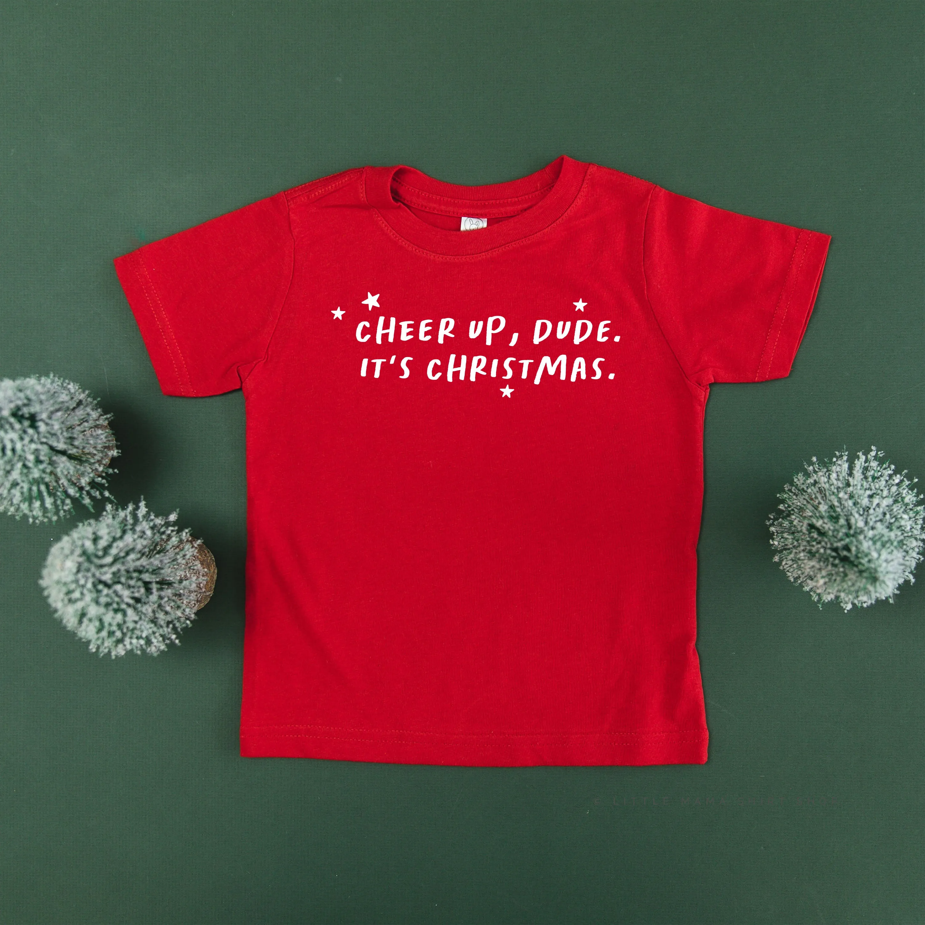 Cheer Up, Dude. It's Christmas. - Child Tee